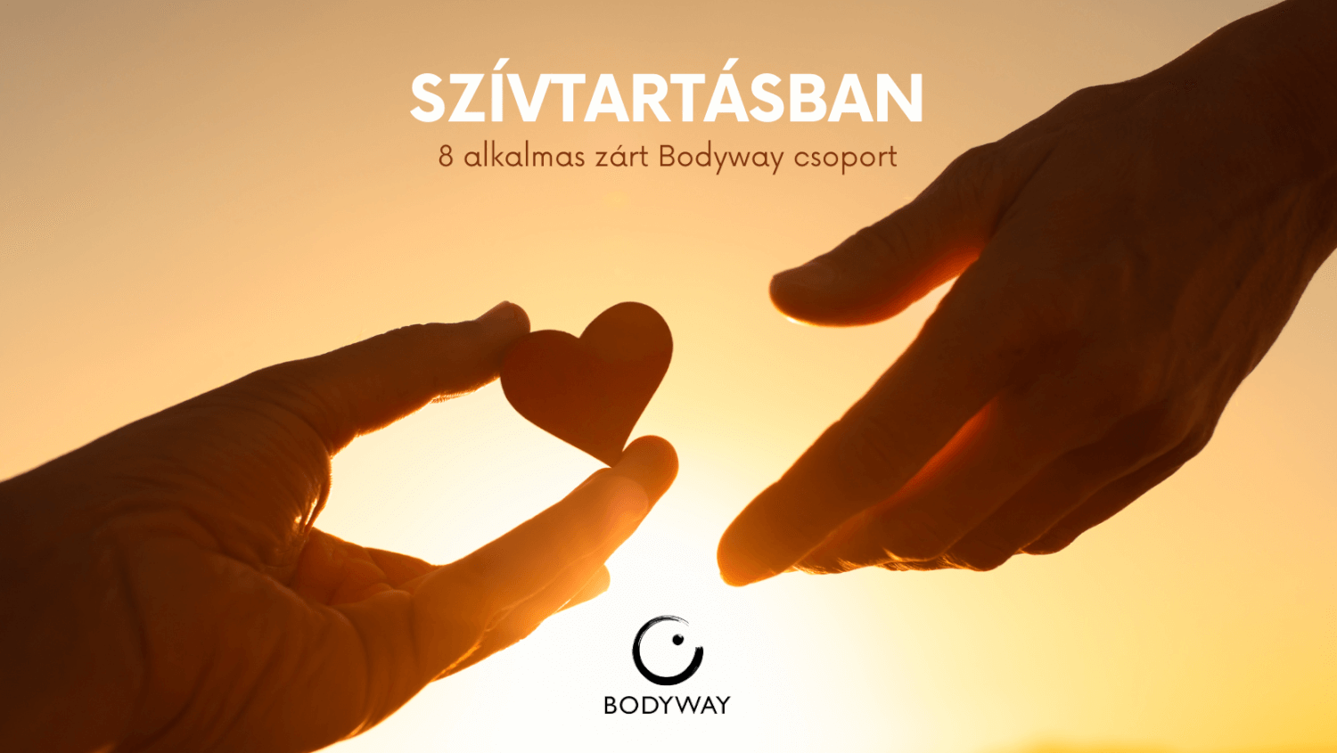 Szívtartásban – Amikor a mozdulat nyitja a szívet – 8 alkalmas zárt Bodyway csoport