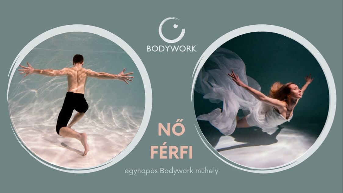 Nő – Férfi princípium – egynapos Bodywork műhely – Bodywork Nonduális Önismeret Egyesület szervezésében