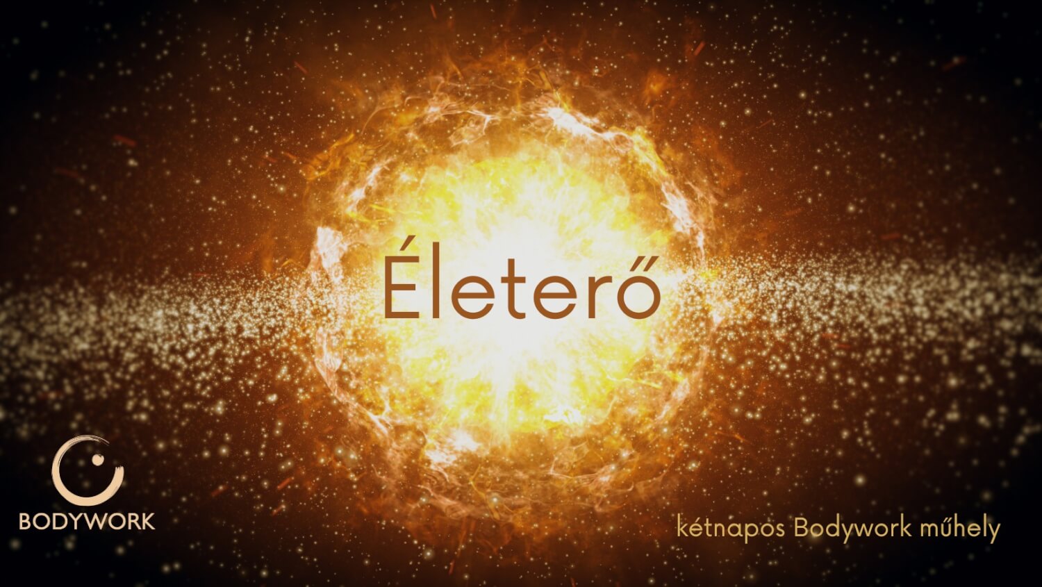 Életerő – kétnapos Bodywork műhely – Nonduális Önismeret Egyesület szervezésében