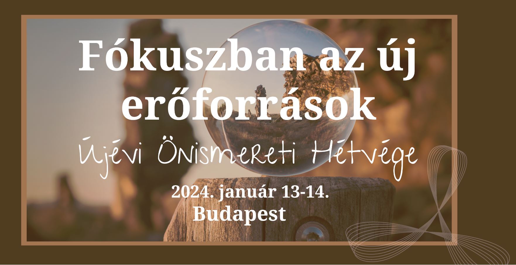 ✨ÚJ ÉVI ÖNISMERETI HÉTVÉGE – Fókuszban az új erőforrások ✨