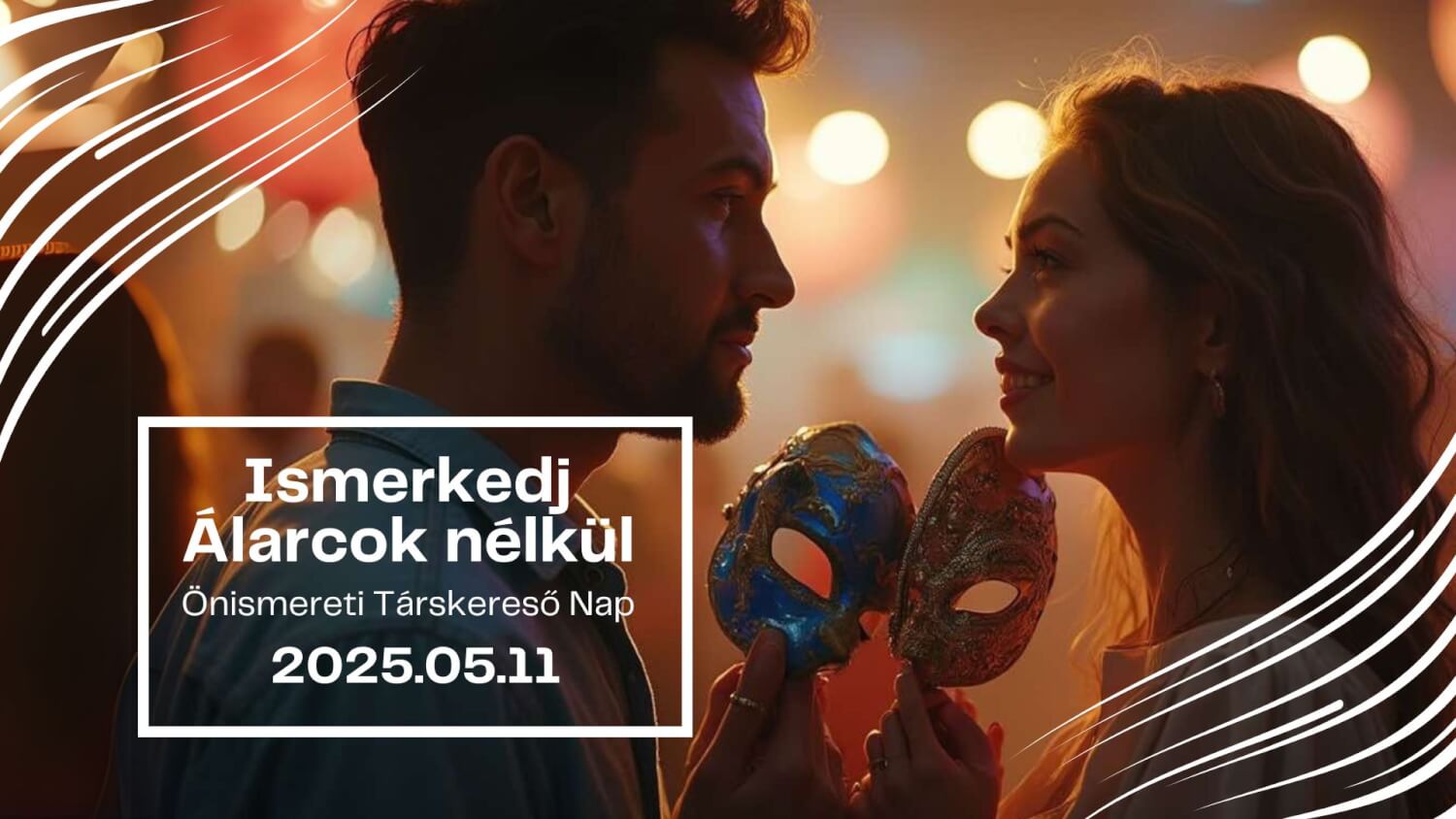 Ismerkedj álarcok nélkül! – Önismereti Társkereső Nap