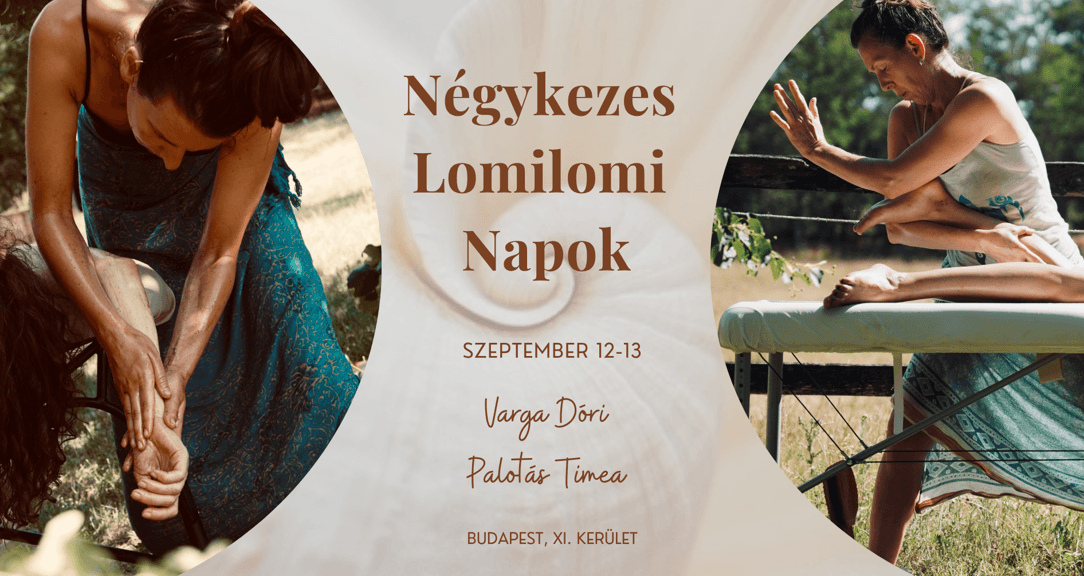 Négykezes Lomilomi Napok • Varga Dórival és Palotás Timivel