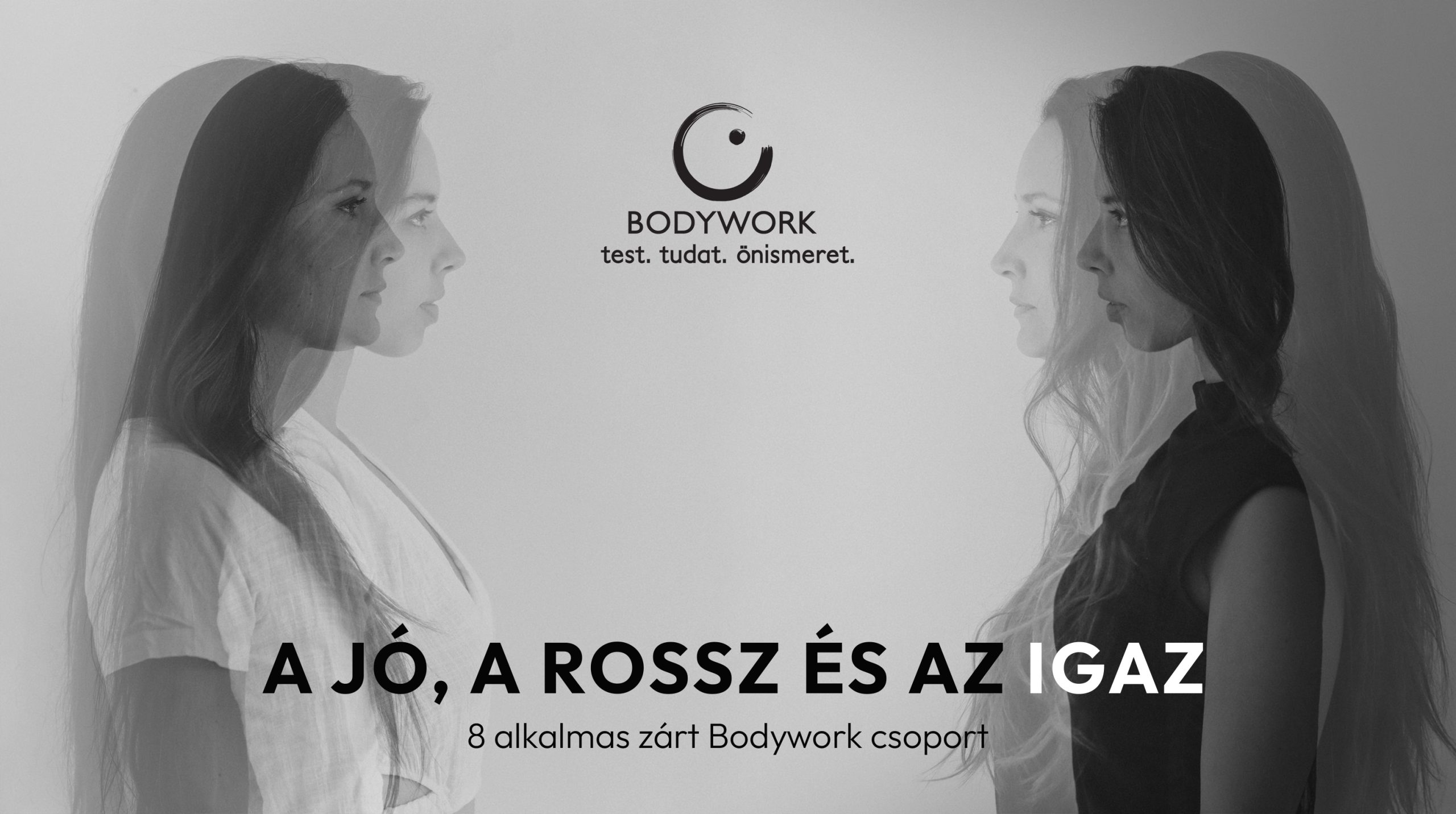 A jó, a rossz és az igaz – 8 alkalmas Bodywork csoport